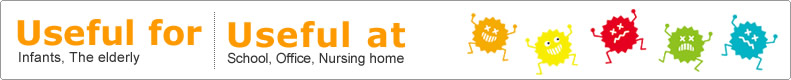 Useful for Infants, The elderly Useful at School, Office, Nursing home